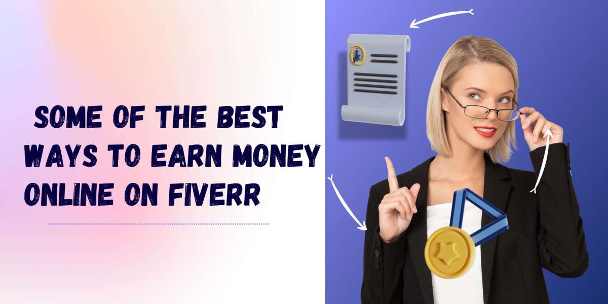 Some of the best ways to earn money online on Fiverr.